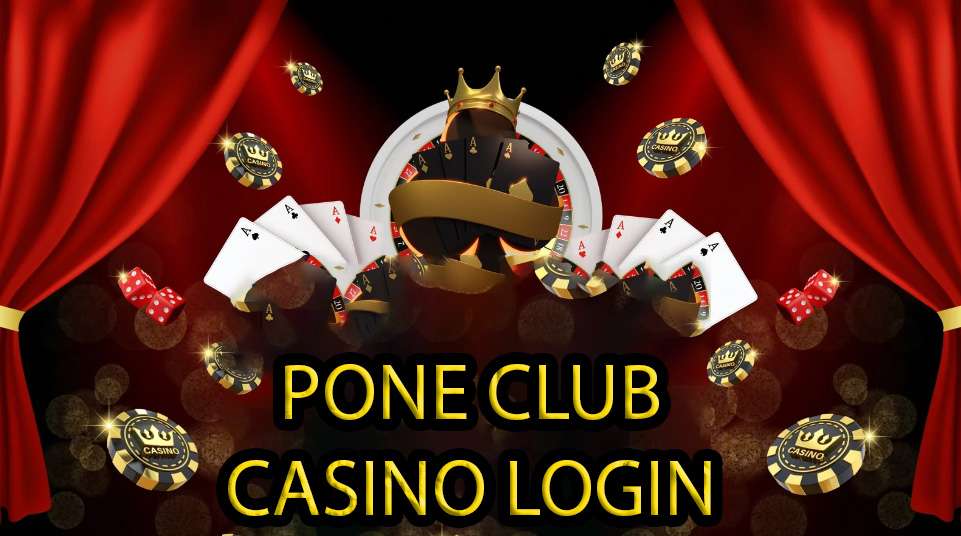 Pone Club Casino Login