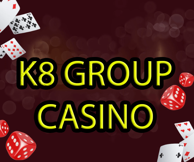 K8 Group Casino