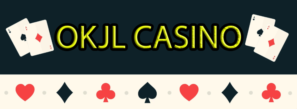 Okjl Casino